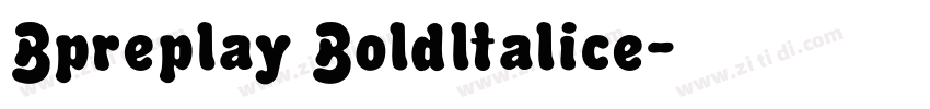 Bpreplay Boldltalice字体转换